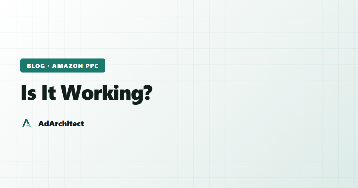 AdArchitect blog banner with the topic label "Is It Working?" on a light gradient card with a subtle grid pattern