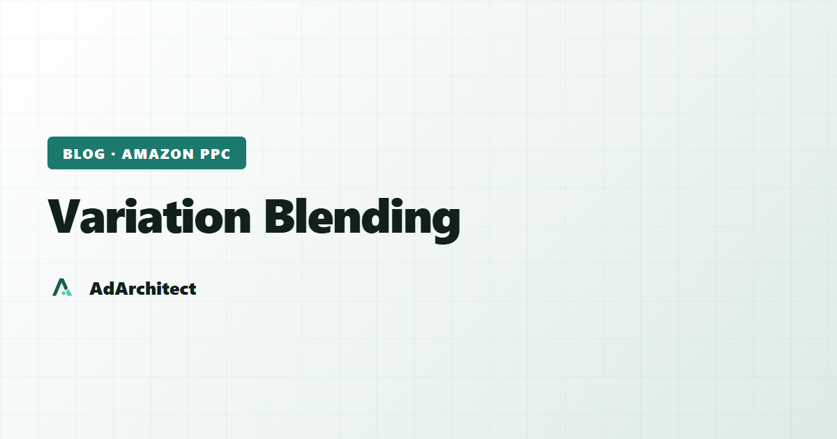 AdArchitect blog banner with the topic label "Variation Blending" on a light gradient card with a subtle grid pattern